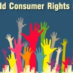 World Consumer Rights Day 2024 : थीम, विरासत और आवश्यक अधिकारों .